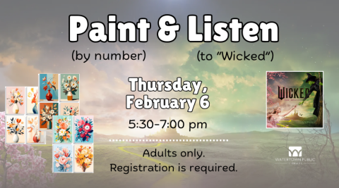 Paint & Listen. Images of paintings and the Wicked soundtrack cover.